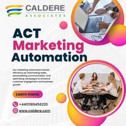 Experience Seamless Marketing with ACT Automation by Caldere UK